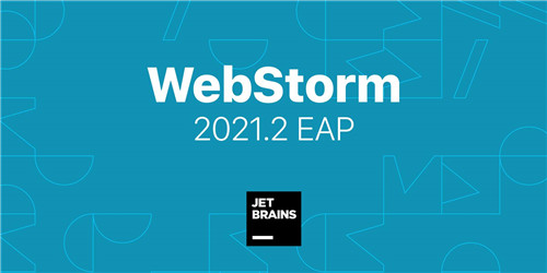 Webstorm2021永久破解版新功能